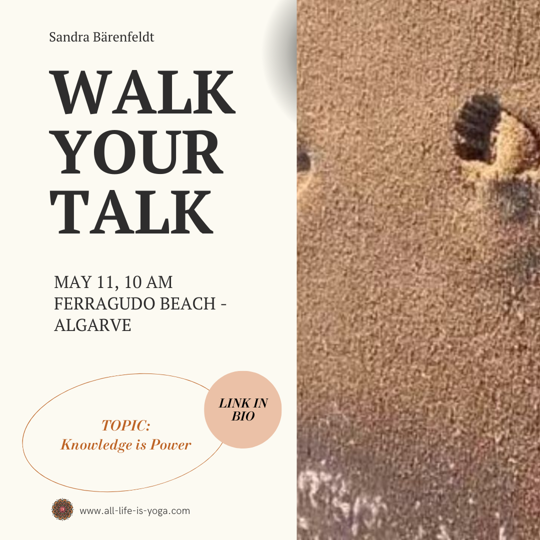 walk your talk_all life is yoga_algarve